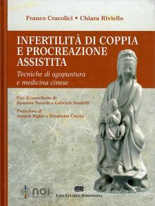 Infertilità di coppia e procreazione assistita. Tecniche di agopuntura e medicina cinese.pdf