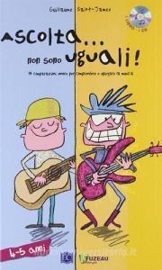 Ascolta... non sono uguali. 14 comparazioni sonore per comprendere e spiegare la musica. Con CD Audio vol.1.pdf