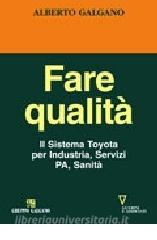 Fare qualità. Il Sistema Toyota per Industria, Servizi, PA, Sanità.pdf