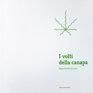 I volti della canapa. Ediz. illustrata.pdf