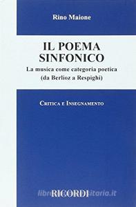 Il poema sinfonico. La musica come categoria poetica (da Berlioz a Respighi).pdf