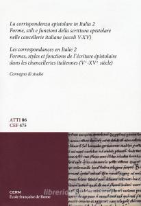 La corrispondenza epistolare in Italia. Convegno di studio. Ediz. italiana e francese vol.2.pdf