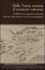Dalla Tuscia romana al territorio Valvense. Problemi di topografia medievale alla luce delle recenti ricerche archeologiche.pdf