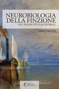 Neurobiologia della finzione. Dal Paleolitico al globale.pdf