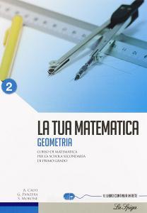La tua matematica. Aritmetica-Geometria. Per la Scuola media. Con CD-ROM. Con espansione online vol.2.pdf