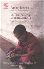 La tentazione dellOccidente. India, Pakistan e dintorni: come essere moderni.pdf
