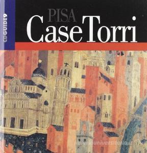 Le case torri di Pisa. Con CD-ROM.pdf