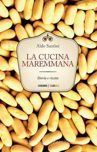 La cucina maremmana. Storia e ricette.pdf