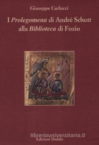 I «Prolegomena» di André Schott alla «Biblioteca» di Fozio.pdf