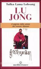 Lu Jong. Il segreto e la salute dei monaci tibetani.pdf