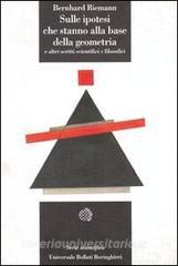 Sulle ipotesi che stanno alla base della geometria e altri scritti scientifici e filosofici.pdf