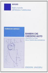 Bambini che chiedono aiuto. Lascolto e la cura nella terapia dellesperienza.pdf