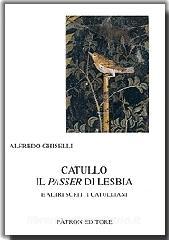 Catullo il passer di Lesbia e altri scritti catulliani.pdf