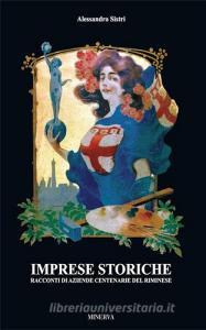 Imprese storiche. Racconti di aziende cenetenarie del riminese.pdf