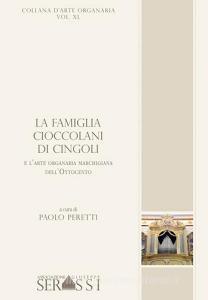 La famiglia Cioccolani di Cingoli e larte organaria marchigiana dellOttocento.pdf