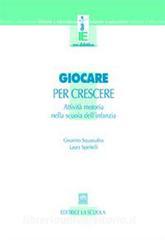 Giocare per crescere. Attività motorie nella scuola dellinfanzia.pdf