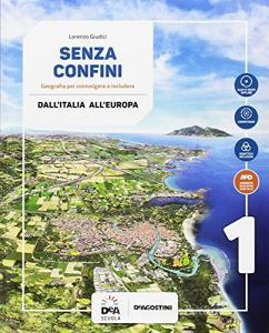 Senza confini. Per la Scuola media. Con e-book. Con espansione online. Con 2 libri: Regioni dItalia-Atlante. Con DVD-ROM vol.1.pdf