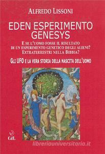 Ebook Eden Esperimento Genesys di Alfredo Lissoni edito da Edizioni Cerchio della Luna