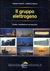 Il gruppo elettrogeno. Scelta, installazione ed esercizio.pdf