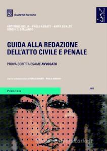 Guida alla redazione dellatto civile e penale. Prova scritta esame Avvocato.pdf