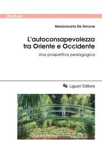 L autoconsapevolezza tra Oriente e Occidente. Una prospettiva pedagogica.pdf