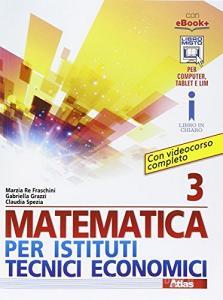 Matematica per istituti tecnici economici 3. Per le Scuole superiori. Con e-book. Con espansione online.pdf