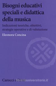 Bisogni educativi speciali e didattica della musica. Indicazioni teoriche, obiettivi, strategie operative e di valutazione.pdf