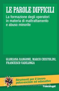Le parole difficili. La formazione degli operatori in materia di maltrattamento e abuso minorile.pdf