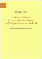 Il trasferimento della residenza fiscale nellimposizione sui redditi. Profili critici e ipotesi ricostruttive.pdf