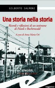 Una storia nella storia. Ricordi e riflessioni di un testimone di Fossoli e Buchenwald.pdf