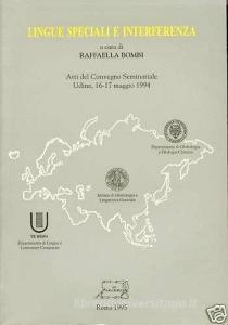 Lingue speciali e interferenza. Atti del Convegno.pdf