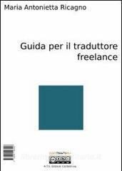 Guida per il traduttore freelance. Ediz. multilingue retedem.it Image