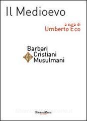 Il Medioevo. Barbari, cristiani, musulmani.pdf