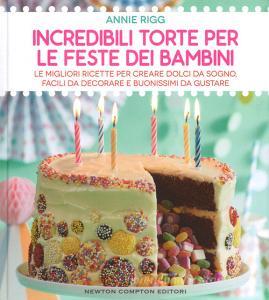 Incredibili torte per le feste dei bambini.pdf