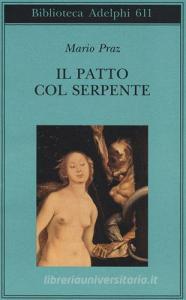 Il patto col serpente. Paralipomeni di «La carne, la morte e il diavolo nella letteratura romantica».pdf