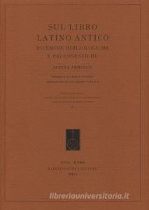 Sul libro latino antico. Ricerche bibliologiche e paleografiche.pdf