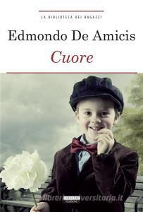 Libro Ebook Cuore di Edmondo De Amicis di Crescere