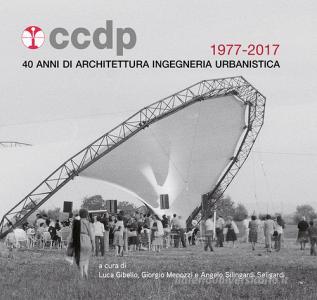 CCDP 1977-2017. 40 anni di architettura ingegneria urbanistica.pdf