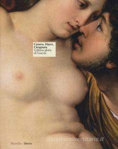 Canova, Hayez, Cicognara. Lultima gloria di Venezia. Catalogo della mostra, (Venezia, 29 settembre 2017-2 aprile 2018). Ediz. a colori.pdf