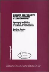 Qualità dei prodotti agroalimentari e consumatori. Approccio pubblico, schemi di assicurazione e metodi di valutazione.pdf