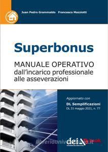 Ebook Superbonus - Manuale operativo di Juan Pedro Grammaldo, Francesco Mazziotti edito da DEI TIPOGRAFIA DEL GENIO CIVILE