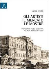Gli artisti, il mercato, le mostre. Occasioni e prassi espositive nel Real Museo di Napoli.pdf