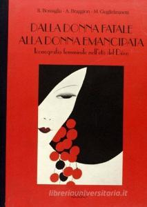Dalla donna fatale alla donna emancipata. Iconografia femminile nelletà del deco.pdf