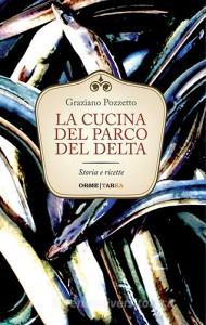 La cucina del parco del Delta. Storia e ricette.pdf