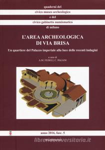 L area archeologica di via Brisa. Un quartiere del Palazzo imperiale alla luce delle recenti indagini. Con 11 Tavola illustrata.pdf