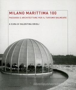 Milano Marittima 100. Paesaggi e architetture per il turismo balneare.pdf