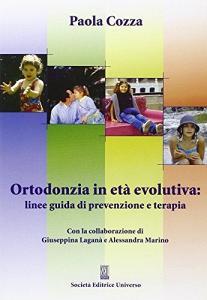 Ortodonzia in età evolutiva: linee guida di prevenzione e terapia.pdf