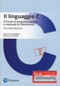 Il linguaggio C. Principi di programmazione e manuale di riferimento. Ediz. MyLab. Con Contenuto digitale per download e accesso on line.pdf