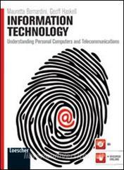 Information technology. Understanding personal computers and telecommunications. Per le Scuole superiori. Con espansione online.pdf