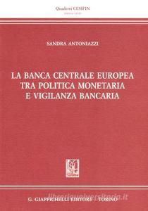La banca centrale europea tra politica monetaria e vigilanza bancaria.pdf